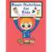 Basic Nutrition For Kids: A Healthy Mind Activity Book