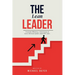 The Lean Leader: Promote efficiency. Improve joy at work. Empower your team. Remove Waste. Lead with Lean.