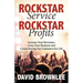 Rockstar Service. Rockstar Profits.: Increase Your Revenues, Grow Your Business and Create Raving Fan Customers for Life