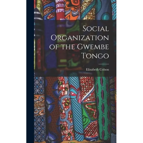 Social Organization of the Gwembe Tongo