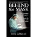 Behind the Mask: The Mystique of Surgery and the Surgeons Who Perform Them