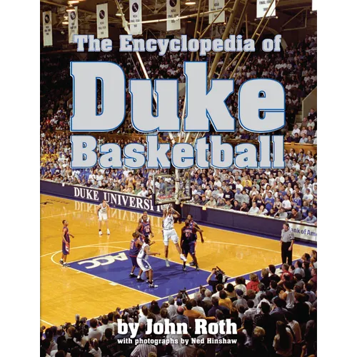 The Encyclopedia of Duke Basketball
