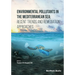Environmental Pollutants in the Mediterranean Sea: Recent Trends and Remediation Approaches