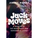 Jack Moves: A Memoir of the Weed Trade and Dangerous Living