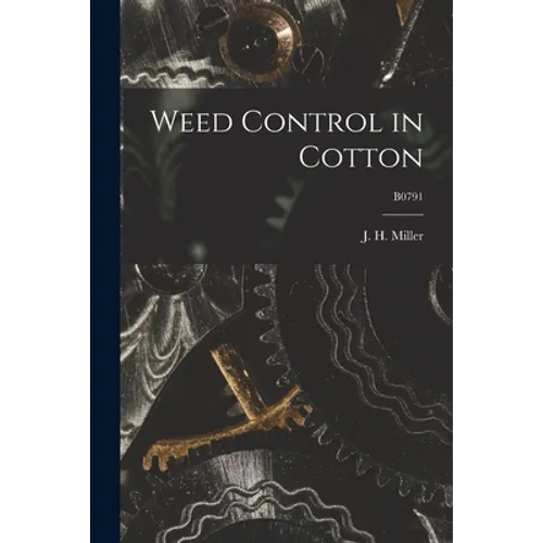 Weed Control in Cotton; B0791