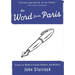 The Word from Paris: Essays on Modern French Thinkers and Writers