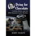 Dying for Chocolate: Cordelia Botkin and the 1898 Poisoned Candy Murders