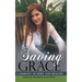 Saving Grace: A Journey of Hope and Healing