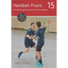 Handball Praxis 15 - Entscheidungstraining für Rückraumspieler