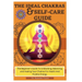 The Ideal Chakras & Self-Care Guide: The Beginner's Guide To Unblocking, Balancing, and Healing Your Chakras For Health And Positive Energy Chakra For