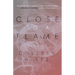 Close to a Flame