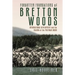 Forgotten Foundations of Bretton Woods: International Development and the Making of the Postwar Order