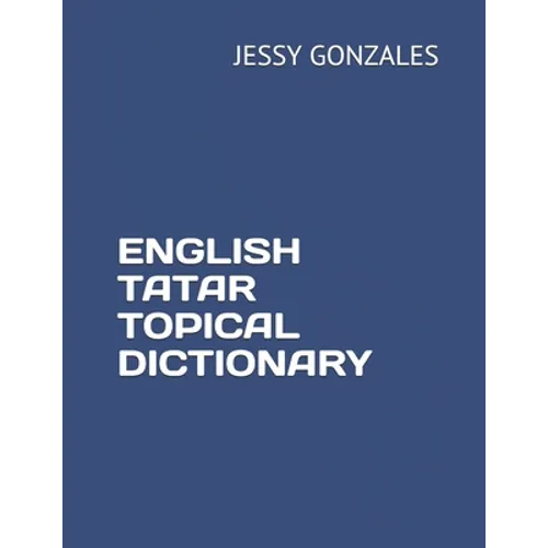 English Tatar Topical Dictionary