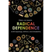 Radical Dependence: Anthropology, Ethics, and Disability