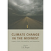 Climate Change in the Midwest: Impacts, Risks, Vulnerability, and Adaptation