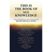 This Is the Book of All Knowledge