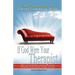If God Were Your Therapist: How to Love Yourself and Your Life and Never Feel Angry, Anxious or Insecure Again
