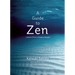 A Guide to Zen: Lessons from a Modern Master