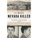 The Boy Nevada Killed: Floyd Loveless and the Juvenile Capital Punishment Debate