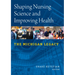 Shaping Nursing Science and Improving Health: The Michigan Legacy