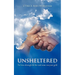 Unsheltered: I've been through the fire and come out pure gold
