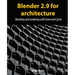 Blender 2.9 for architecture: Modeling and rendering with Eevee and Cycles