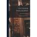Outdoor Philosophy: The Meditations of a Naturalist