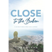 Close to the Broken: A 30 Day Healing Challenge