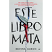 Este Libro Mata: Ella Escribió El Crimen Perfecto Y Uno de Sus Compañeros Lo Llevó a la Práctica... / This Book Kills