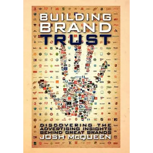 Building Brand Trust: Discovering the Advertising Insights Behind Great Brands