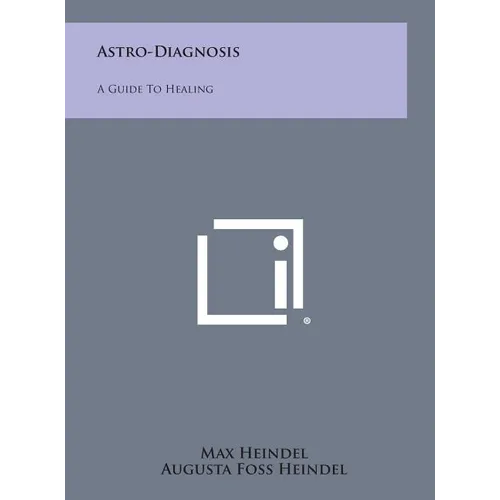 Astro-Diagnosis: A Guide to Healing
