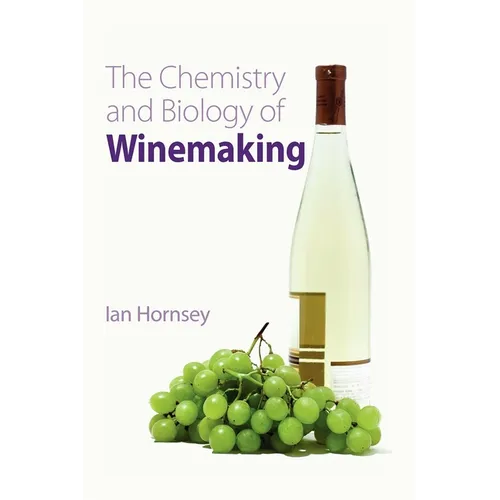 Chemistry and Biology of Winemaking