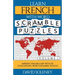 Learn French with Word Scramble Puzzles Volume 1: Learn French Language Vocabulary with 110 Challenging Bilingual Word Scramble Puzzles
