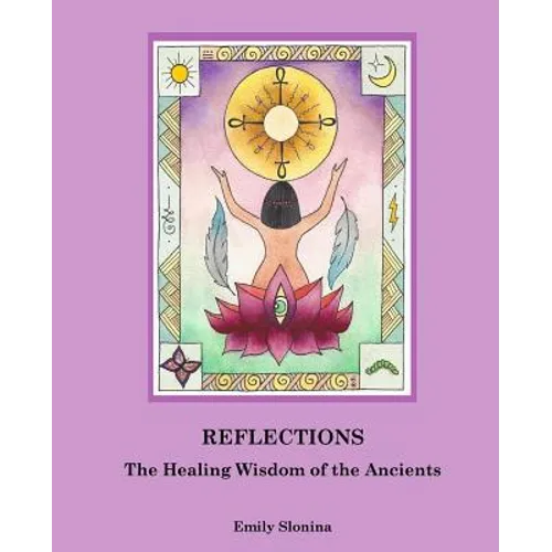 Reflections: : The Healing Wisdom of the Ancients