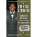I'm Still Standing: From Captive U.S. Soldier to Free Citizen--My Journey Home