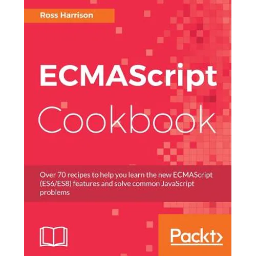 ECMAScript Cookbook