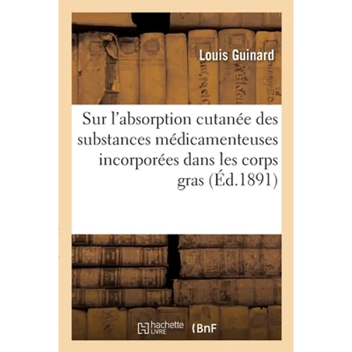 Sur l'absorption cutanée des substances médicamenteuses incorporées dans les corps gras: pouvoir incarcérant de l'axonge, la vaseline et la lanoline,