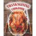 Thanksgiving Cookbook for Diabetes: Delicious Food for The Thanksgiving That is Diabetes-Friendly