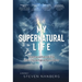 My Supernatural Life: Comprehending the Incomprehensible