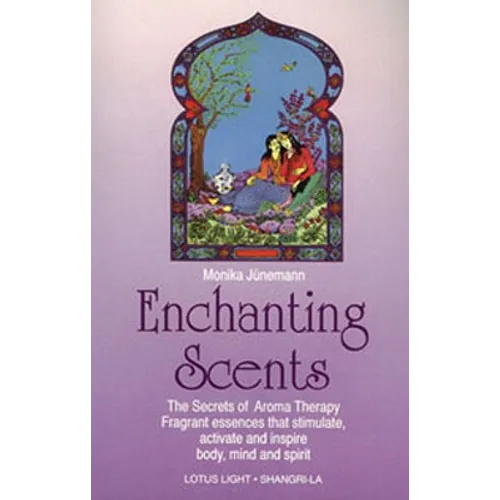 Enchanting Scents (Secrets of Aromatherapy)