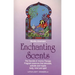 Enchanting Scents (Secrets of Aromatherapy)
