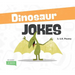 Dinosaur Jokes