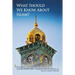 What Should We Know About Islam?