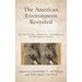 The American Environment Revisited: Environmental Historical Geographies of the United States