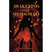 Awakening of the Shadowed