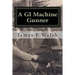 A GI Machine Gunner: From the Seminary to Korea's Front Line