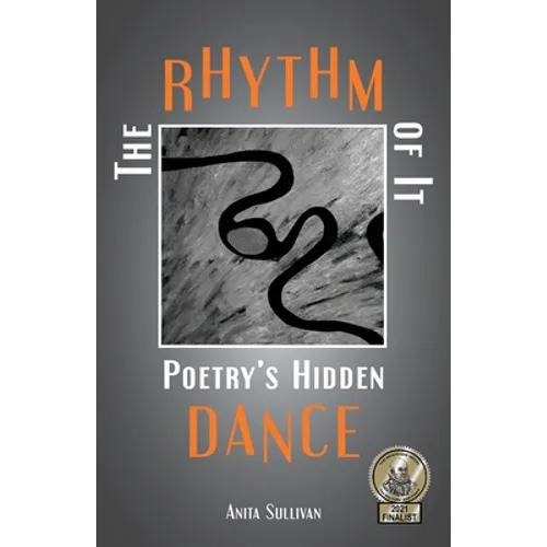 The Rhythm of It: Poetry's Hidden Dance