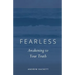 Fearless: Awakening to Your Truth