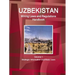 Uzbekistan Mining Laws and Regulations Handbook Volume 1 Strategic Information and Basic Laws