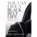 You Can Live a Black Belt Life
